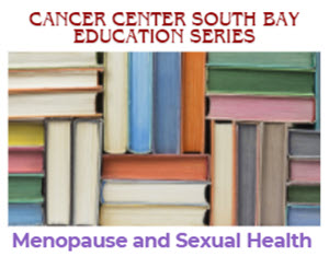 Menopause and Sexual Side Effects of Cancer Treatment (November 19, 2024) Banner